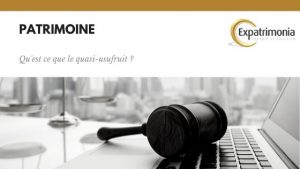 Définition : Qu'est ce que le quasi-usufruit
