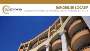 Comment bien vendre une résidence seniors, étudiants, EHPAD ?